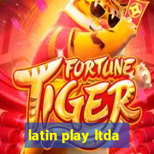 latin play ltda